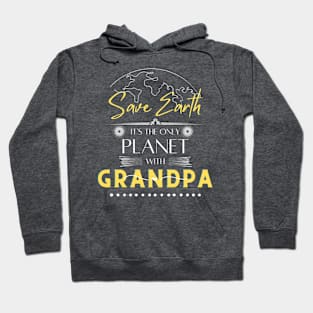 Mens Funy T Shirt Save Earth It's the Only Place with Grandpa Hoodie